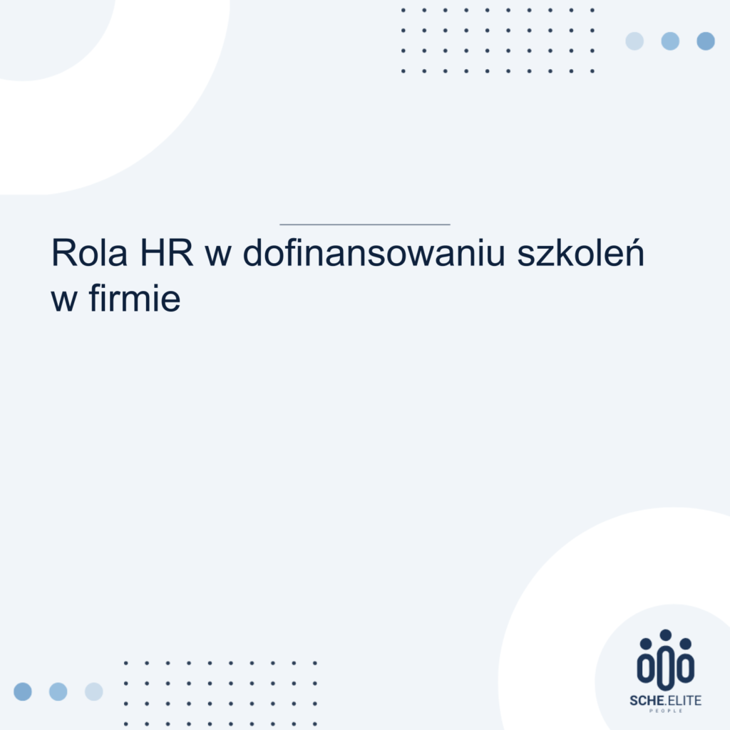 rola HR w dofinansowaniu szkoleń