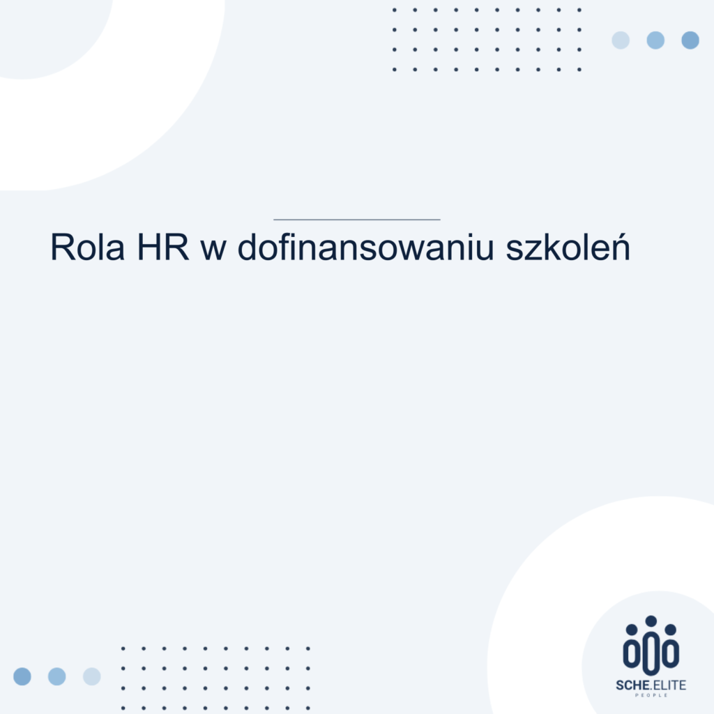 rola HR dofinansowanie szkoleń