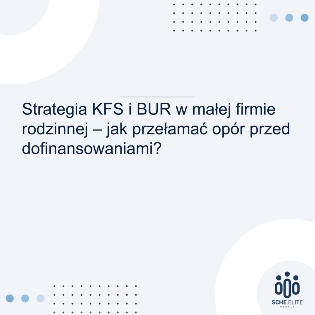strategia kfs i bur w małej firmie rodzinnej