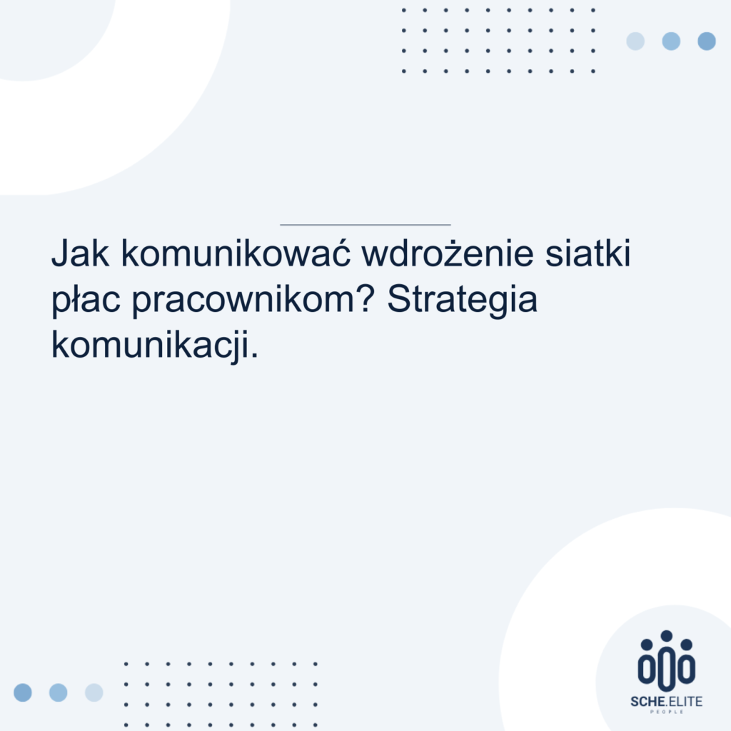 Jak komunikować wdrożenie siatki płac pracownikom