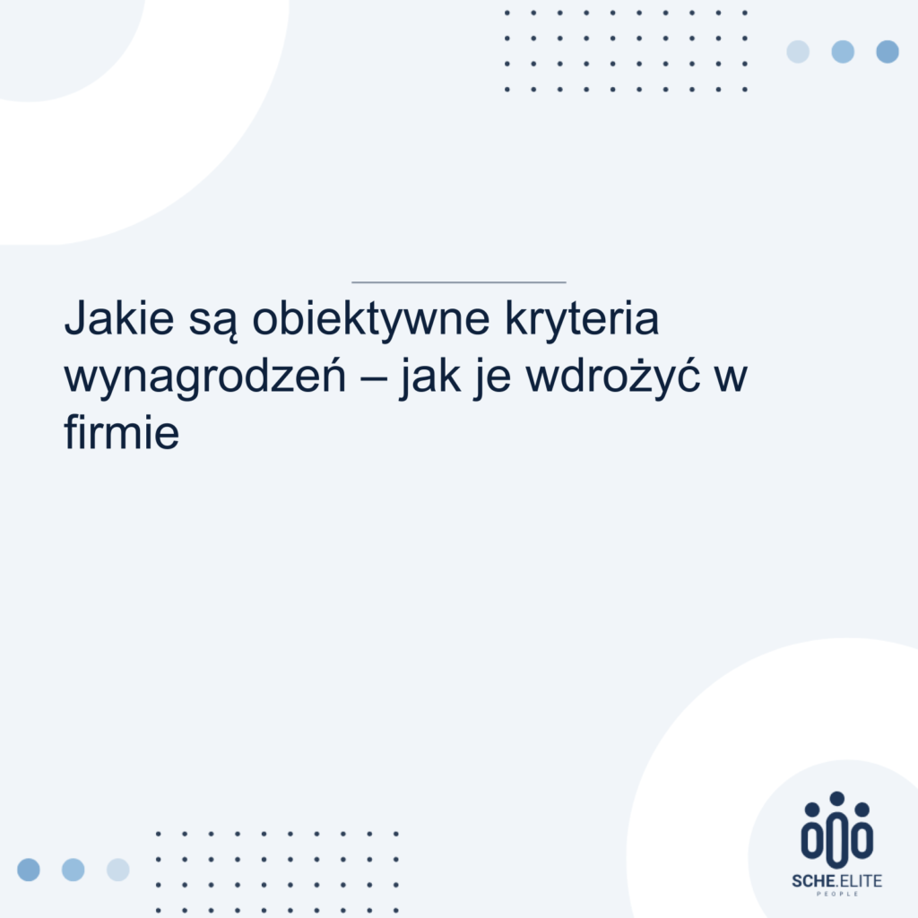 jakie są obiektywne kryteria wynagrodzeń